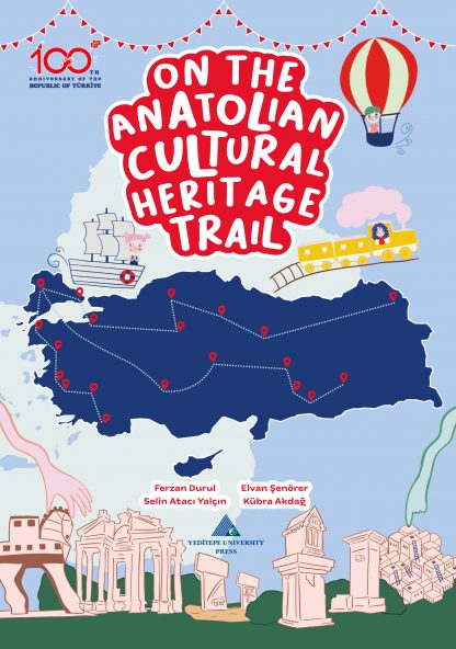 On the Anatolian Cultural Heritage Trail